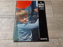 Le Ballon Rouge De Lamorisse 1961 D'après Le Tournage Du Film Cinéma Enfantina - Hachette