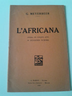 Lib460 Libretto Opera Lirica Scribe L'Africana Meyerbeer Editore Barion Sesto San Giovanni 1930 - Théâtre