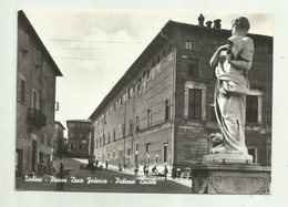 URBINO - PIAZZA DUCA FEDERICO - PALAZZO DUCALE VIAGGIATA FG - Urbino