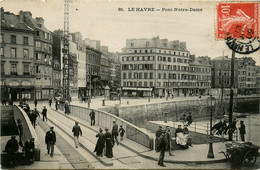 Le Havre * Pont Notre Dame - Non Classés