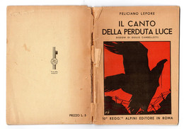 LEPORE IL CANTO DELLA PERDUTA LUCE 10° Regg.to ALPINI EDITORE - Guerra 1939-45