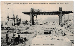Soignies - Carrières Du Hainaut - Pont Roulant Et Chantier De Découpage Des Pierres Brutes. - Soignies