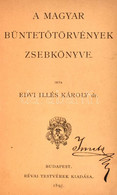 Dr. Edvi Illés Károly: A Magyar Büntetőtörvények Zsebkönyve. Bp., 1895, Révai. Kiadó Egészvászon Kötés, Kopottas állapot - Sin Clasificación