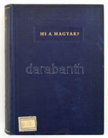 Szekfű Gyula: Mi A Magyar? A Magyar Szemle Könyvei XV. Bp., 1939, Magyar Szemle Társaság. Az Egri 213. Sz. "Koháry Istvá - Unclassified