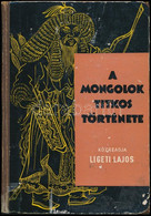 Mongolból Fordította Ligeti Lajos. Bp., 1962, Gondolat. Kiadói Kartonált Kötés, Kopott Borítóval, Volt Könyvtári Példány - Unclassified