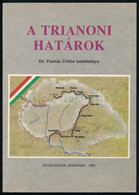 Dr. Palotás Zoltán: A Trianoni Határok. Bp., 1990., Interedition. Kiadói Papírkötés. A Szerző, Palotás Zoltán (1913-1996 - Unclassified