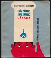 Főzzünk Süssünk Gázzal! Bánki László Illusztrációival. Bp., 1973,Fővárosi Gázművek. Kiadói Papírkötés, Kissé Kopott Borí - Zonder Classificatie