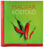 Gergely Anikó: Magyar Kóstoló. Gasztronómiai Utazás. Christoph Büschel-Ruprecht Stempell Fotóival. Bp.,2006,Vince. Kiadó - Zonder Classificatie