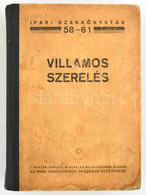 Vigh Bertalan: Erősáramú Villamos Szerelés. Bp., Ipari Tanfolyamok Országos Vezetősége. Átkötött Félvászon-kötés. - Sin Clasificación