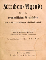 Kirchen-Agende Für Die Evangelischen Gemeinden Des österreichischen Kaiserstaates. Wien, 1829, J. G. Heubner, VI+238 P.  - Unclassified