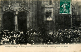 Guérande * Monseigneur L'évêque De Nantes Prêchant Dans La Chaire Extérieure Pendant Une Mission - Guérande