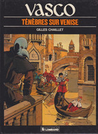 Ténèbres Sur Venise     EO  Tome 06   CHAILLET  (LOMBARD) - Vasco