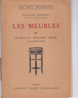 LES ARTS DECORATIFS "LES MEUBLES" Tome III, Guillaume Anneau, Professeur à L'Ecole Du Louvre, 134 Illustrations - Home Decoration