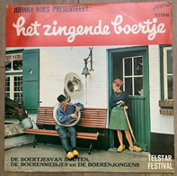 LP.- JOHNNY HOES PRESENTEERT: Het Zingende Boertje. TELSTAR FESTIVAL. - Other - Dutch Music