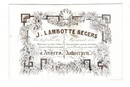 1845 Litho Handpers Visitekaart  J. Lambotte - Segers Hofstraat Antwerpen Teinturerie En Toute Couleurs  11,5 X 7,5 Cm - Porcelaine