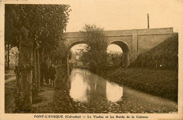 Pont L'évêque * Le Viaduc Et Les Bords De La Calonne - Pont-l'Evèque