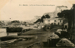 Biarritz * Le Port Des Pêcheurs Et L'église Ste Eugénie - Biarritz