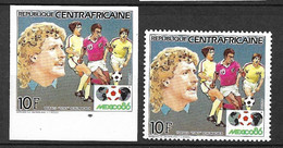 Centrafrique Football N°703  Harald Schumacher Dentelé Et Non Dentelé Neufs * * TB =MNH VF... Le Moins Cher Du Site  ! ! - 1986 – Mexico