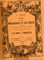 PORT R3 OFFERT : Etude Sur Les MESSAGERIES ET LES POSTES De Ch. FLORANGE En 1925 ( Ouvrage RARE ) - Amministrazioni Postali