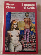 IL PRETORE DI CUVIO  # Piero Chiara #  Arnoldo Mondadori Editore, 1973 - 1^ Edizione  # 136 Pag. - A Identificar