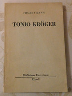 Tonio Kroger # Thomas Mann #  Biblioteca Universale Rizzoli, 1954 #  82 Pagine - To Identify