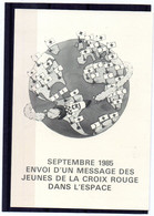 Croix-Rouge -Sept.1985 Envoi D'un Message Es Jeunes Dans L'espace - Croce Rossa