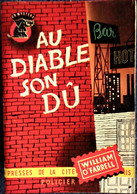 William O' Farrell - Au Diable Son Dû  -  Presses De La Cité - " Un Mystère " N° 244 - ( 1956 ) . - Presses De La Cité