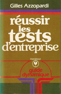 Gilles Azzopardi  - Réussir Les Tests D'entreprise - Marabout MS571 (1983) - Boekhouding & Beheer