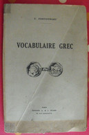 Vocabulaire Grec Commenté Et Sur Texte. Fontoynont. Auguste Picard 1946 - 18+ Years Old