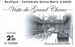 Ticket Billet D'entrée Basilique Cathédrale Saint-Marie D'Auch - Visite Du Choeur - Tickets D'entrée