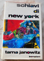 SCHIAVI DI NEW YORK  # Tama Janowitz#  Bompiani Editore, 1987 # 246 Pag. # Cop. Rigida + Sovra Copertina - Zu Identifizieren