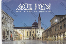 CARTOLINA  ASCOLI PICENO,MARCHE, MERCATINO  ANTIQUARIO, COMUNE DE ASCOLI PICENO ,NON VIAGGIATA, COLOR - Ascoli Piceno