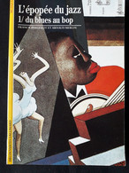 LIVRE MUSIQUE  Epopée Du Jazz-1 Du Blues Au Bop-Photo Couleur Noir Et Blanc Découvertes Gallimard N°114  Novembre 1994 - Música