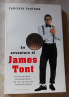 Le Avventure Di James Tont  # Fabrizio Fontana #  Mondadori, 2003  # 124 Pag. # - Da Identificare