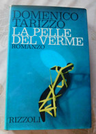 LA PELLE DEL VERME # Domenico Tarizzo  # Rizzoli , 1964 1^ Edizione   # 191 Pag. # - To Identify