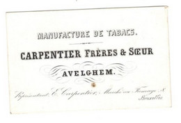 1 Carte Visite Manufacture De Tabacs Carpentier Frères & Soeur Avelghem  10x 6 Cm - Porcelaine