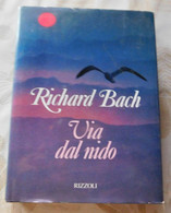VIA DAL NIDO # Richard Bach  # Rizzoli, 1994 - 1^ Edizione #  Romanzo # 261 Pag. - Te Identificeren