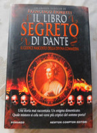 IL LIBRO SEGRETO DI DANTE # Francesco Fioretti # Newton, 2011 #  Romanzo # 261 Pag. - A Identifier