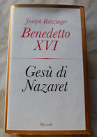 Gesù Di Nazaret  # Joseph Ratzinger, Benedetto XVI # 2007, Rizzoli  Editore # 446 Pag. - To Identify