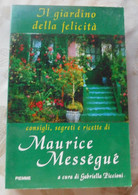 IL GIARDINO DELLA FELICITA'  # Maurice Messèguè # 1997 Piemme, 1^ Edizione  # 264 Pagine - To Identify