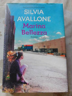 Marina Bellezza# Silvia Avallone  # 2013  Rizzoli , 1^ Edizione  # 509 Pagine - To Identify