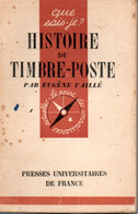 PORT OFFERT : HISTOIRE DU TIMBRE POSTE  D'Eugène Vaillé - Philatelie Und Postgeschichte