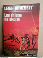 Leigh Brackett - Les Chiens De Skaith / Le Masque  1977 - Le Masque SF