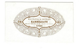 1 Carte Visite Manufacture De Dentelles Hammelrath Rue Du Verger Marché Aux Poulets Ypres Ieper   10 X6 Cm - Porcelaine