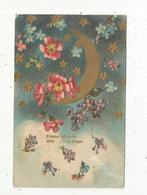 Cp , Fleurs , Gaufrée , Lune , L'amour Fait Croire...vivre...et Songer , Voyagée 1907 - Fleurs