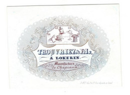 1 Carte Visite  Manufacture De Chapeaux  Trouvriez & Fils à  Lokeren    11 X8,5 Cm Lith. Gyselynck - Porcelana