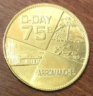 14 ARROMANCHES 75e ANNIVERSAIRE AB 2019 MÉDAILLE SOUVENIR ARTHUS BERTRAND JETON TOURISTIQUE TOKENS MEDALS COINS - 2019