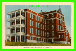 RIMOUSKI, QUÉBEC - HÔPITAL ST JOSEPH - ÉDITÉ PAR L'IMPRIMERIE GILBERT LTÉE - - Rimouski