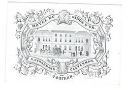 Carte Visite Hôtel Du Singe D' Or Ecuries  A.Kerremans Casterman  Tournay Lith.Heger   14x9,5 Cm - Porcelaine