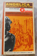 Angelica - Il Giustiziato Di Notre Dame # Anne Serge Golon # Garzanti, 1965 # 315 Pag. - Romanzo - A Identificar